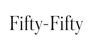 Fifty-Fifty